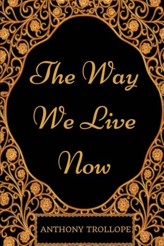 The Way We Live Now