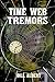 TIME WEB TREMORS: (NEW EDITION 2020)