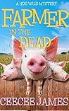 Farmer in the Dead by CeeCee James