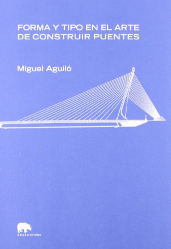 Forma y tipo en el arte de construir puentes (Paperback)