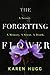 The Forgetting Flower: A secret. A memory. A scent. A death.