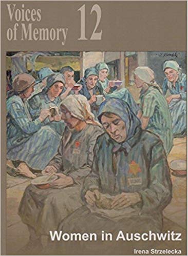 Women in Auschwitz (Voices of Memory, #12)