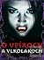 O upíroch a vlkodlakoch