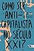 Como ser anticapitalista no...
