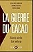 La guerre du cacao: Histoire secrète d'un embargo (French Edition)