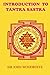 Introduction to Tantra Sastra: A Key to the Mystic World