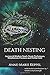 Death Nesting: Ancient & Modern Death Doula Techniques, Mindfulness Practices and Herbal Care