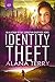 Identity Theft by Alana Terry