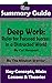 SUMMARY: Deep Work: Rules for Focused Success in a Distracted World: By Cal Newport | The MW Summary Guide