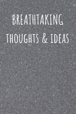 Breathtaking Thoughts & Ideas: Blank Lined Journal for Coworker and Friend Funny Office Gag Notebook