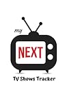 My NEXT TV Shows Tracker: TV shows log book for tracking | Binge watching Journal | 120 pages, 6x9 inches | Gift for TV Series fans