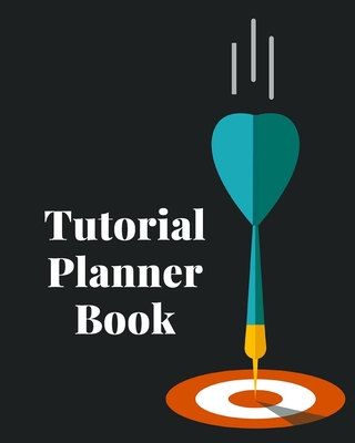 Tutorial Planner Book: 90 Short & Simple Lesson Plan Forms for Busy Teachers & Tutors Teaching.
