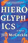 Hieroglyphics by Jill McCorkle