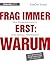 Frag immer erst: warum: Wie Führungskräfte zum Erfolg inspirieren