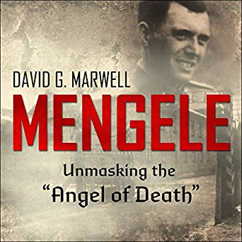 Mengele: Unmasking the "Angel of Death"