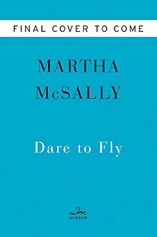 Dare to Fly: Simple Lessons in Never Giving Up