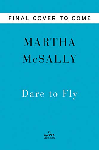 Dare to Fly: Simple Lessons in Never Giving Up (Kindle Edition)