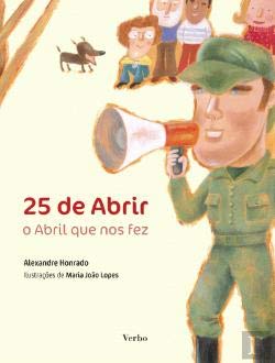 25 de Abrir O Abril que nos fez (Portuguese Edition)
