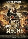 Die Chronik der Falkenlegion 1: Aus der Asche (Stefan Burbans DIE CHRONIK 5) (German Edition)