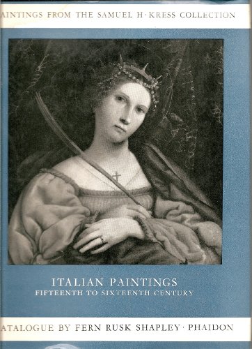 Italian Paintings from the Samuel H.Kress Collection: 15th-16th Century v. 2 (Hardcover)