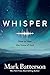 Whisper: How to Hear the Voice of God
