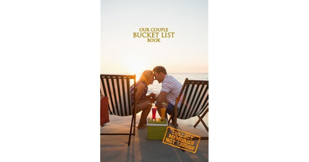 Our Couple Bucket List Book Couple Goals Notebook 6x9 Inch Similar A5 Goals Motivation Journal For Couples Perfect Gift For Marriage Wedding Or Anniversary For Wife And Husband Or Parents By Not A Book