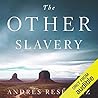 The Other Slavery...