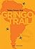 Tales from the Gringo Trail...