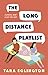 The Long Distance Playlist