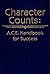 Character Counts: ACE Handbook for Success