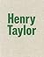 Henry Taylor by Laura Hoptman