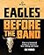 Eagles: Before the Band: Th...