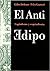El Anti Edipo. Capitalismo y Esquizofrenia