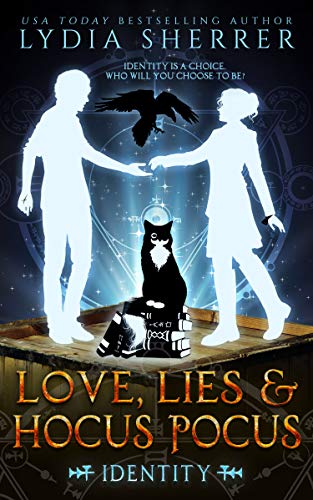 Love, Lies, and Hocus Pocus: Identity (The Lily Singer Adventures, #6)