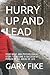 HURRY UP AND LEAD: YOUR BASIC AND PSYCHOLOGICAL STEPS TO BECOME A SUCCESSFUL PERSON IN ALL AREAS OF LIFE