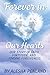 Forever in Our Hearts by Alesha Penland Forever in Our Hearts by Alesha Penland