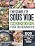 The Complete Sous Vide Cookbook for Beginners: 600 Simply Delicious Everyday Sous Vide Recipes for Cooking at Home