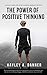 The Power of Positive Thinking by Hayley A Danner