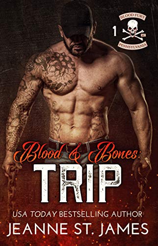 Blood & Bones: Trip (Blood Fury MC, #1)
