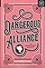 Dangerous Alliance: An Austentacious Romance