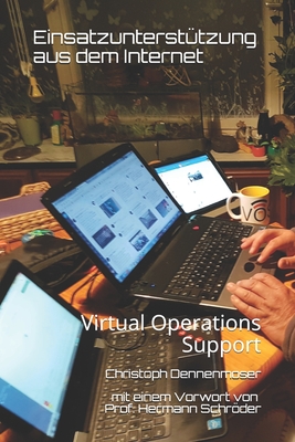 Einsatzunterstützung aus dem Internet: Virtual Operations Support (German Edition)