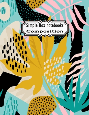 Simple Box notebook Composition: Graph Paper Composition College Ruled Notebooks 100 pages large print Journals Wonderful Collage contemporary floral ... design (Simple box line paper composition)