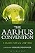 The Aarhus Convention: A Guide for UK Lawyers