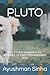 PLUTO: THE EXTRAORDINARY LI...