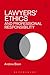 Lawyers’ Ethics and Professional Responsibility