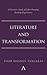 Literature and Transformati...
