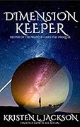 DIMENSION KEEPER: Keeper of the Watch Series: The Prequel