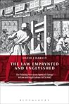 The Law Emprynted and Englysshed: The Printing Press as an Agent of Change in Law and Legal Culture 1475-1642