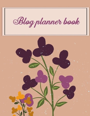 Blog planner book: Blog statistics, Daily Blogger posts and Manager Schedule 120 Pages Large Size 8.5" x 11"