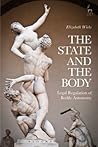 The State and the Body: Legal Regulation of Bodily Autonomy